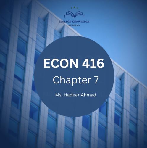 ECON 416 | Chapter 7
