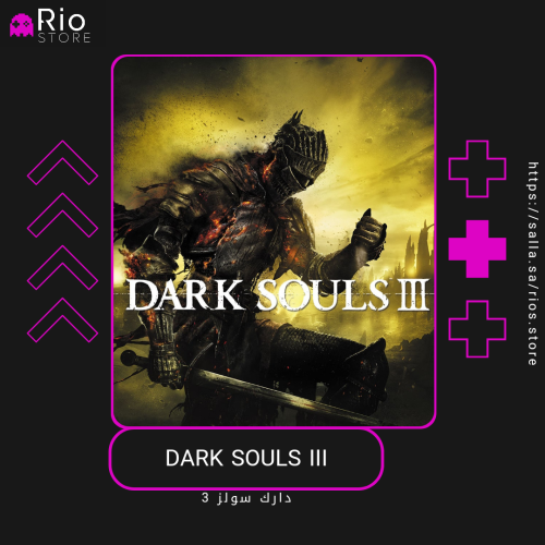 Dark Souls III Deluxe Edition - دارك سولز 3