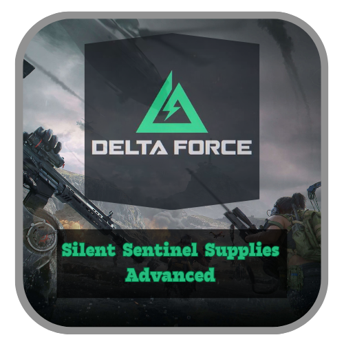 Silent Sentinel Supplies - Advanced delta force