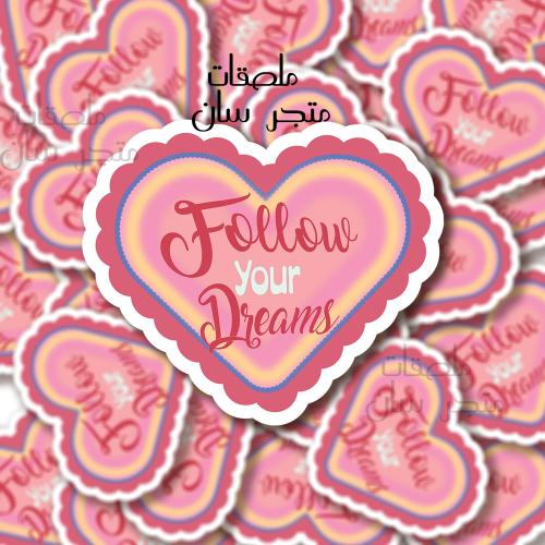 ستيكر follow your dreams