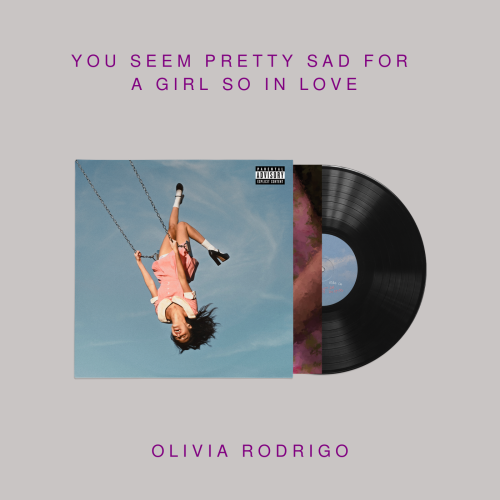 Olivia Rodrigo - You Seem Pretty Sad For a Girl So...