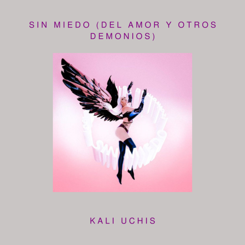 Kali Uchis - Sin Miedo (Del Amor Y Otros Demonios)