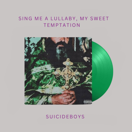 Suicideboys - Sing Me A Lullaby, My Sweet Temptati...