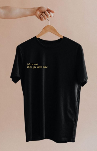 تيشيرت life is cool when you don't care