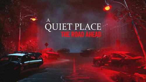 لعبة A Quiet Place: The Road Ahead