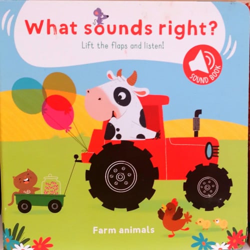 WHAT SOUNDS RIGHT ?- FARM ANIMAL