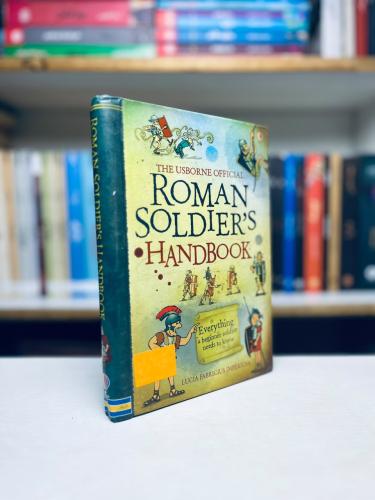 The Usborne Roman Soldier's Handbook - Usborne