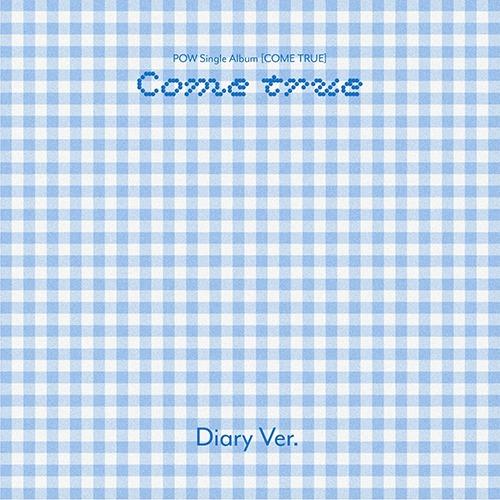 POW - [COME TRUE] Single Album DIARY Version