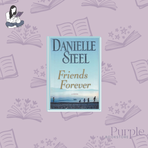 Friends Forever - Danielle Steel