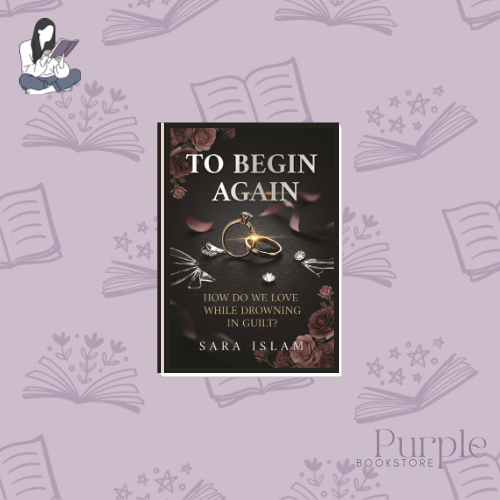 To Begin Again - Sara Islam
