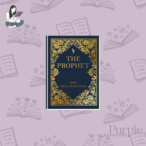 The Prophet - Khalil Gibran