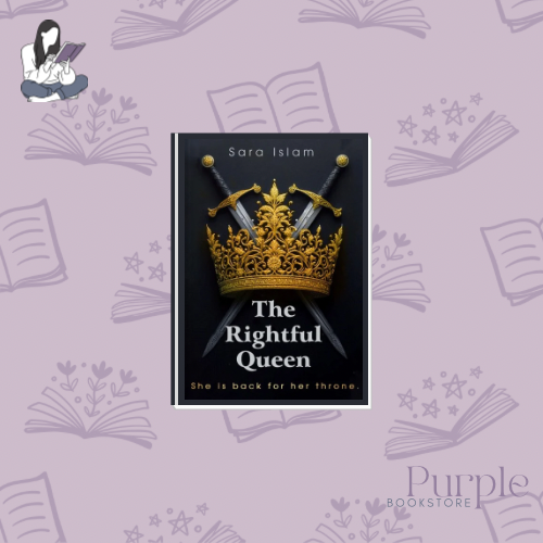 The Rightful Queen - Sara Islam