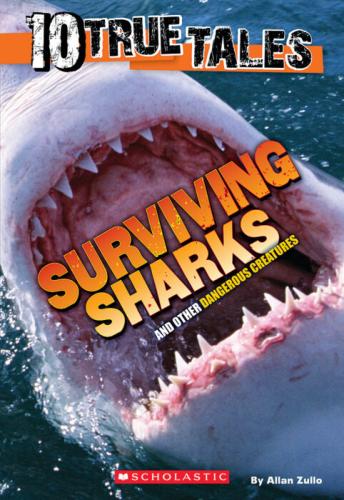 10 TRUE TALES: SURVIVING SHARKS