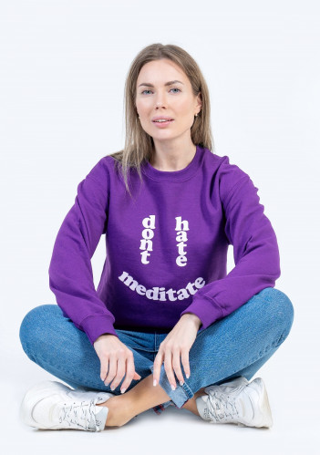 DON'T HATE MEDITATE - CREWNECK