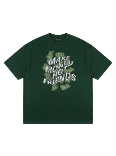 A green T-shirt featuring the “Make Money, Not Fri...
