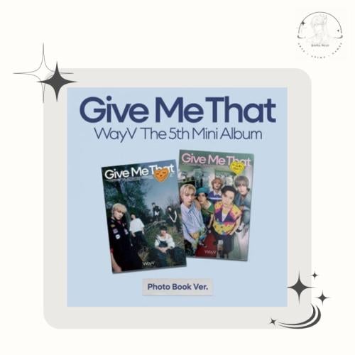 WayV - 5th Mini Album [Give Me That] (Photobook Ve...