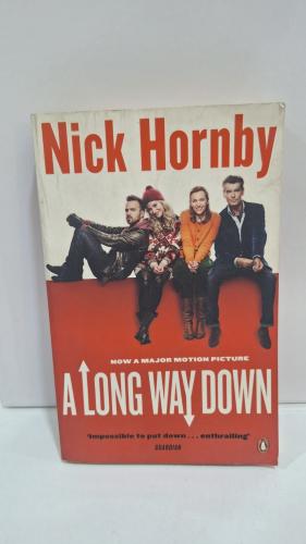 Nick Hornby NOW A MAJOR MOTION PICTURE A LONG WAY...