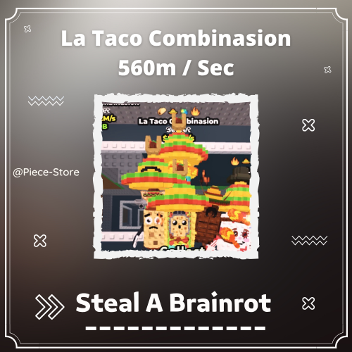 لا تاكو كومبينشين (La Taco Combinasion (560m/s