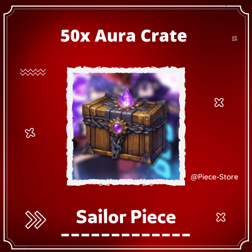 اورا كريت Sailor Piece - 50x Aura Crate