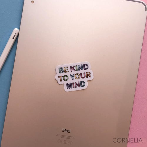 ستيكر - Be Kind to Your Mind -