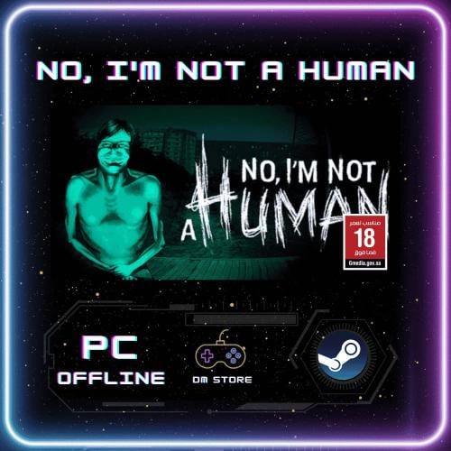لعبة No, I'm not a Human - ستيم PC