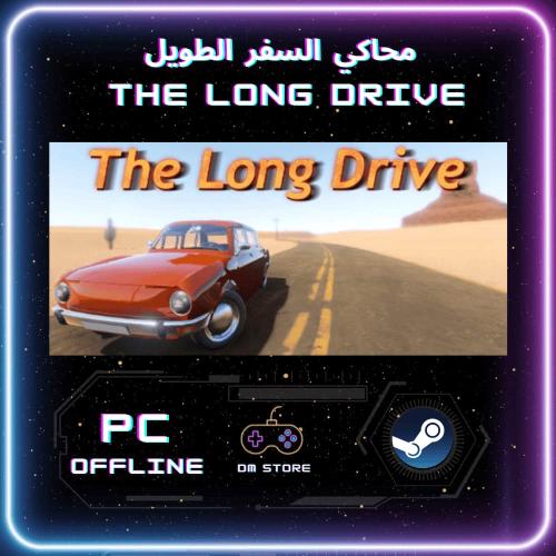 محاكي السفر الطويل | The Long Drive - ستيم PC
