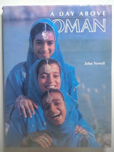 A DAY ABOVE OMAN | John Nowell