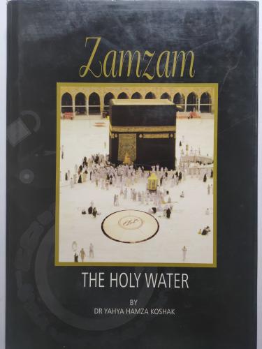 Zamzam The Holy Water زمزم الماء المقدس . تأليف د...