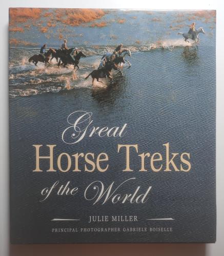 أعظم رحلات الخيل حول العالم – Great Horse Treks of the World – كتاب مصور
