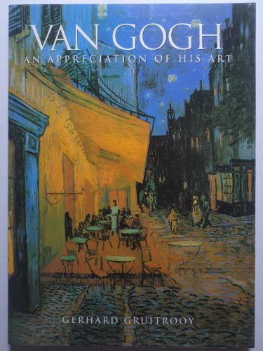 Van Gogh : An Appreciation of His Art . فان غوخ :...