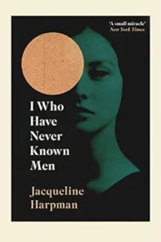 I Who Have Never Known Men
