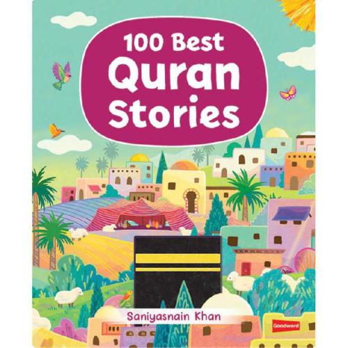 100 Best Quran Stories - Saniyasnain Khan