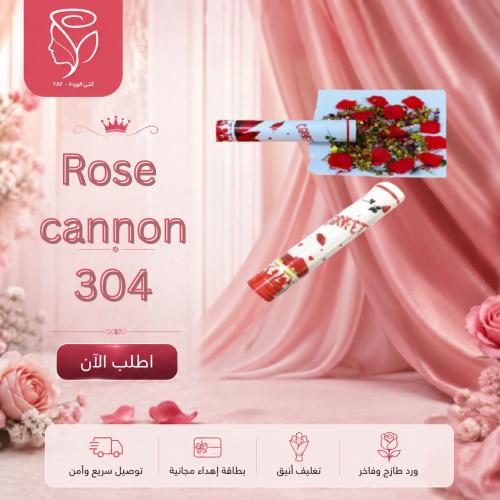 Rose cannon 304