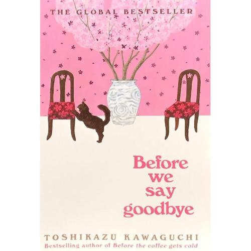 Before We Say Goodbye - A Novel