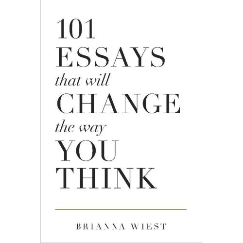 Essays That Will Change The Way You think 101