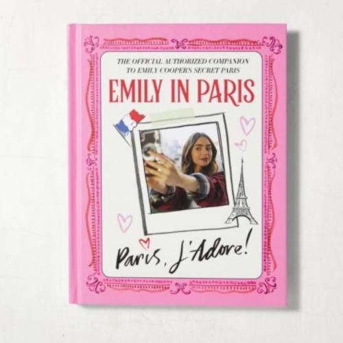 Emily In Paris: Paris, 'Adore!: The Official Autho...