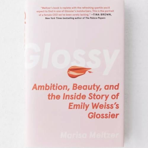 Glossy: Ambition, Beauty, And The Inside Story Of...