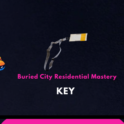 Buried City Residential Mastery Key