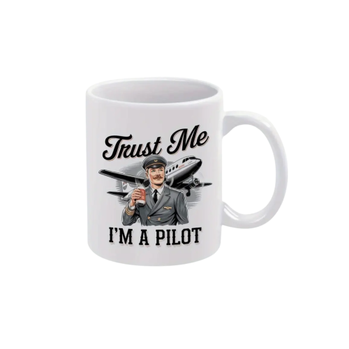 كوب الطيار مع عبارة Trust Me I'm a Pilot