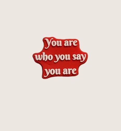 You are who you say you are