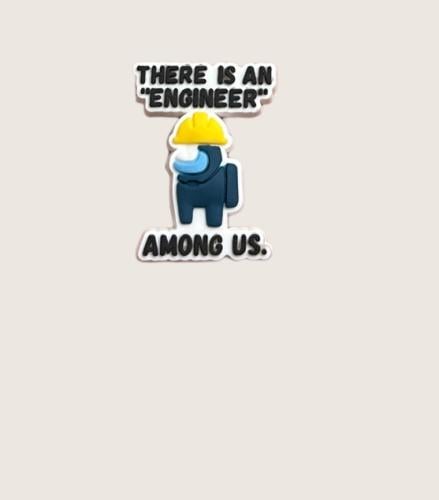 There is an Engineer among us