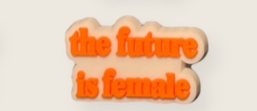 The Future Is Female