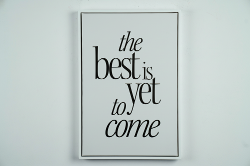 فريم The Best Is Yet To Come أبيض مينيمال | لوحة ت...