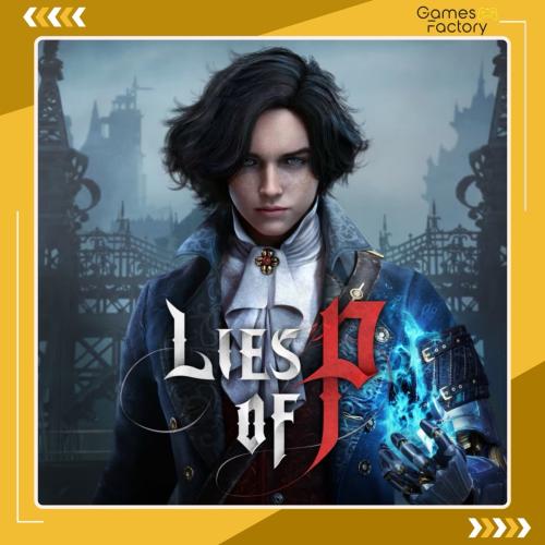 لايز اوف بي - Lies of p