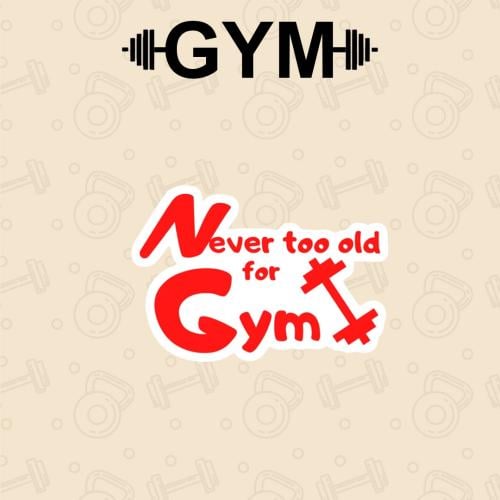 GYM | NEVER TOO OLD
