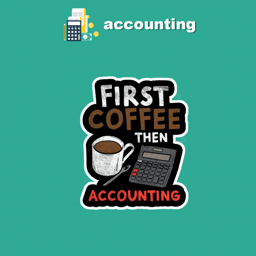 ACCOUNTING | اولاً القهوة، ثم محاسبة