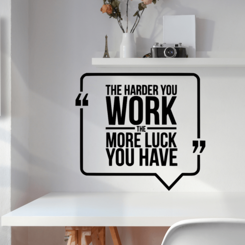 ملصقات الأسطح -The harder you work