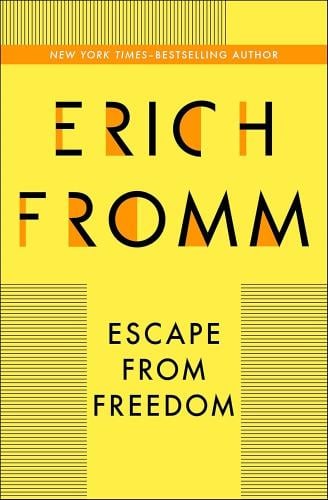 Escape from Freedom | Erich Fromm