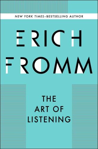 The Art of Listening | Erich Fromm