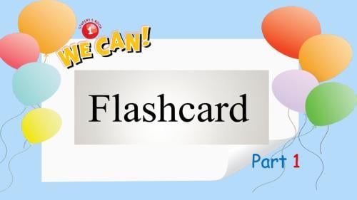 We Can 1 Flash Cards Part 1